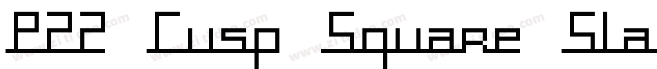 P22 Cusp Square Slant字体转换